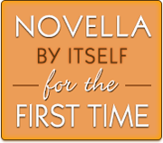 Novella, by Itself, for the First Time