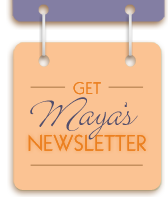 Get Maya's Newsletter